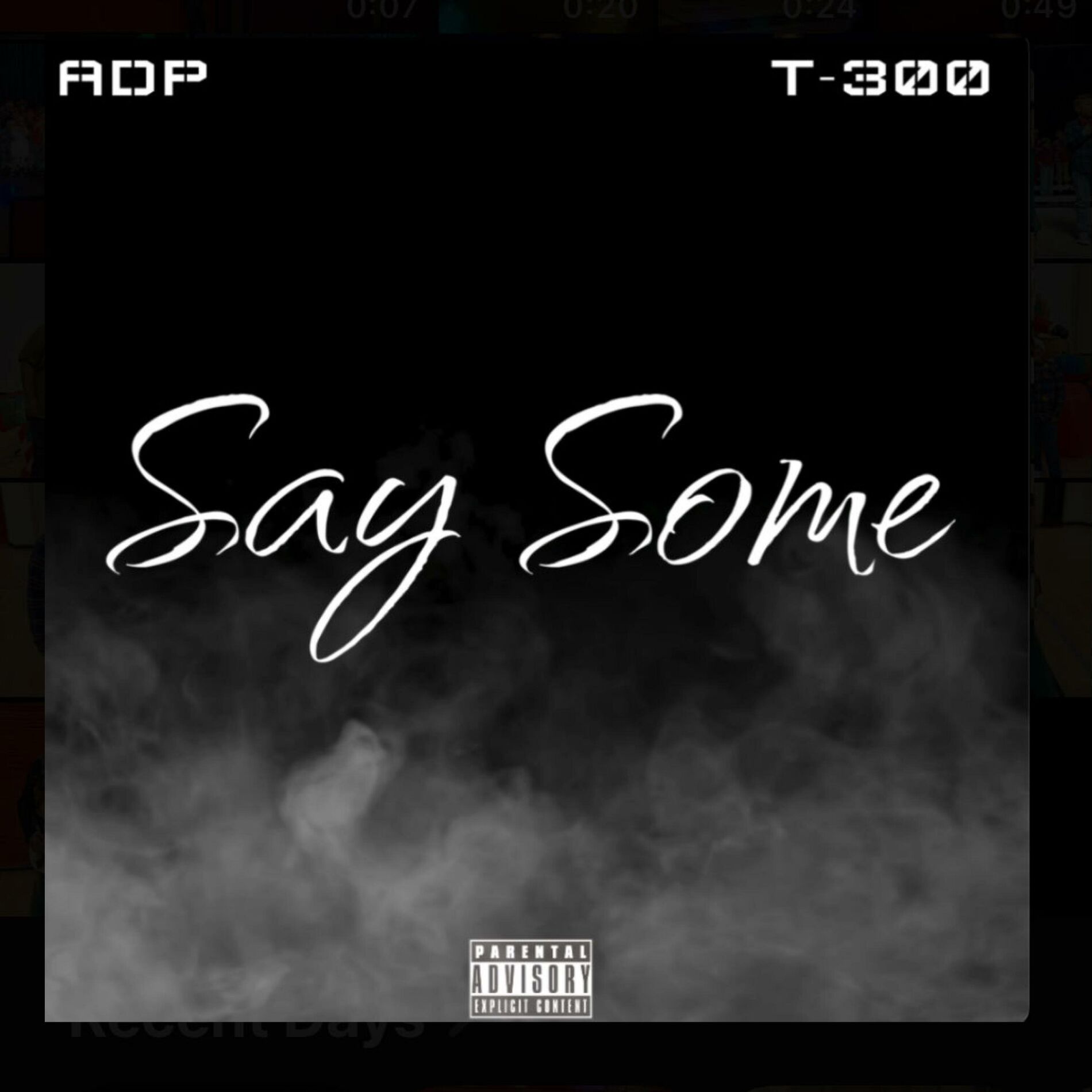 Album cover of Say Some (feat. T-300)