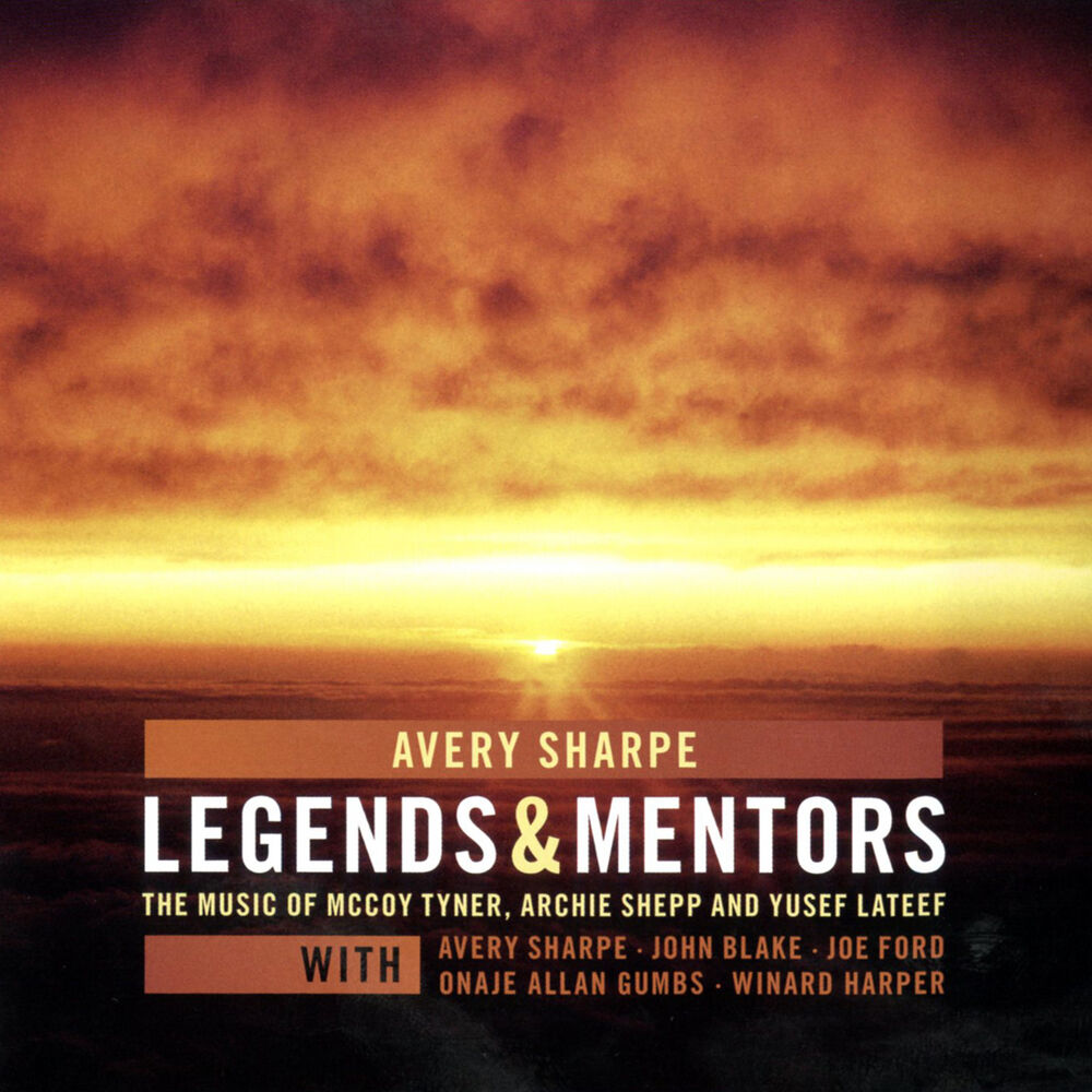 Picture of Avery Sharpe Legends and Mentors, The Music of Mccoy Tyner, Archie Shepp and Yusef Lateef