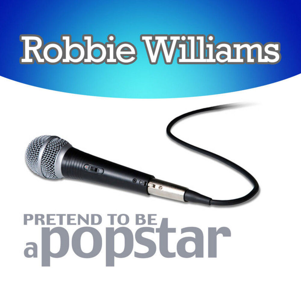 Picture of Robbie Williams - Pretend to Be a Popstar