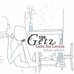 Cover of Getz For Lovers (Deluxe Edition)