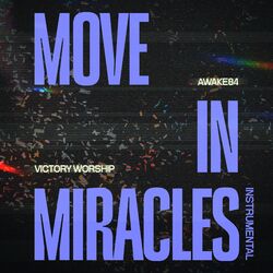 Cover of Move in Miracles (Live, Instrumental)