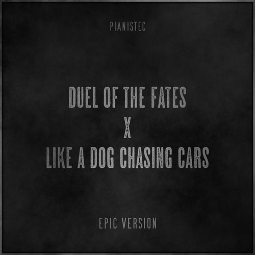 Duel of the Fates x Like a Dog Chasing Cars - Epic Version by Pianistec - 96 BPM