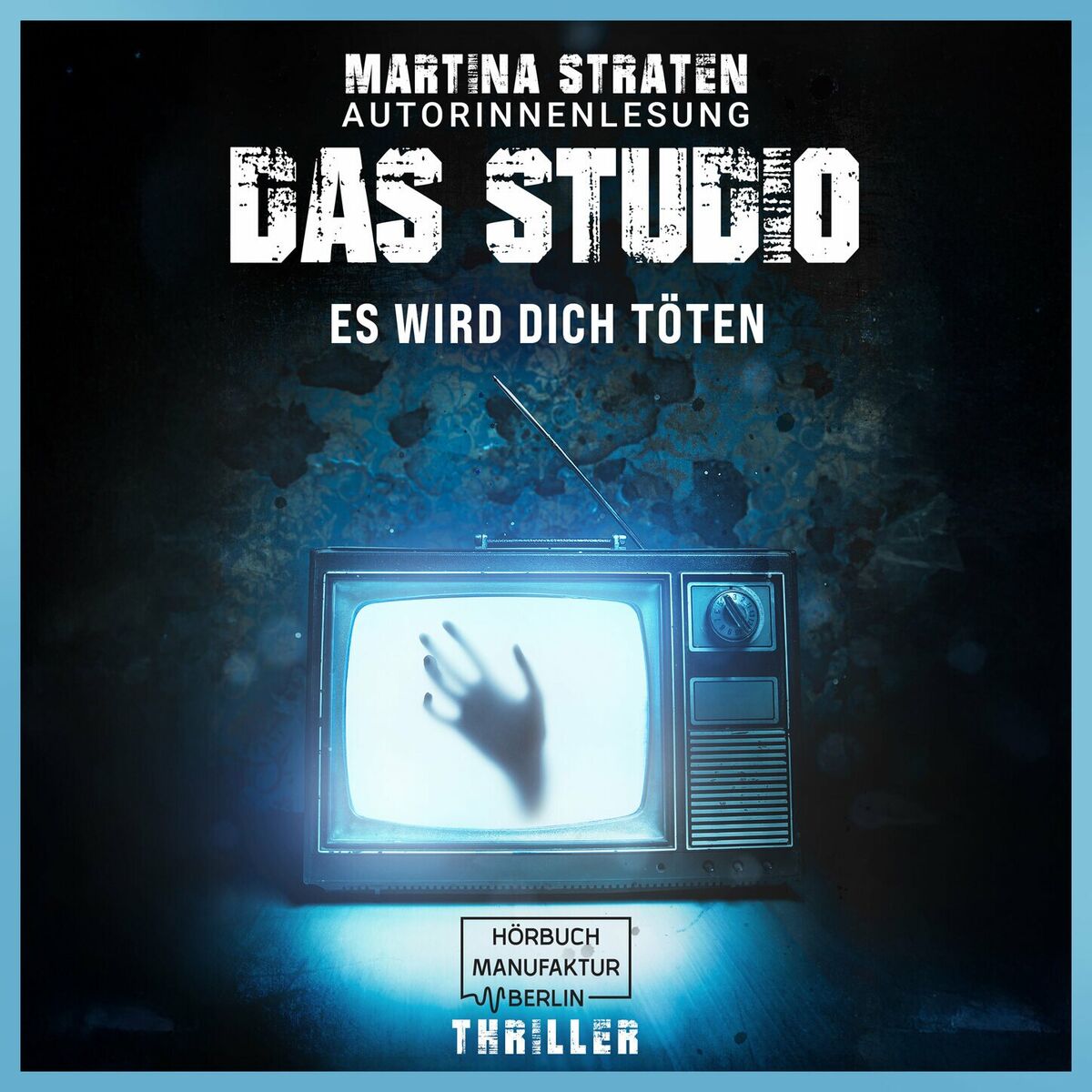 Album cover of Das Studio - Es wird dich töten (ungekürzt)