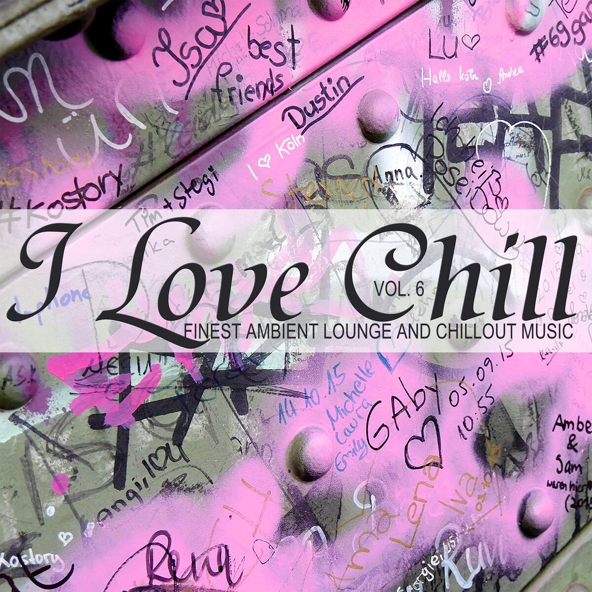Album cover of I Love Chill, Vol. 6 (Finest Ambient Lounge and Chillout Music)