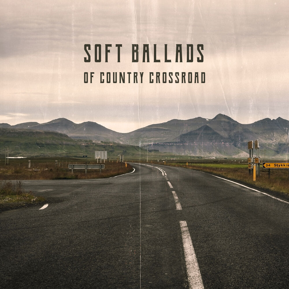 Picture of Soft Ballads of Country Crossroad: Soulful Performance, Romantic Western Tale, Way of the Heart, Round of Sad Whisky