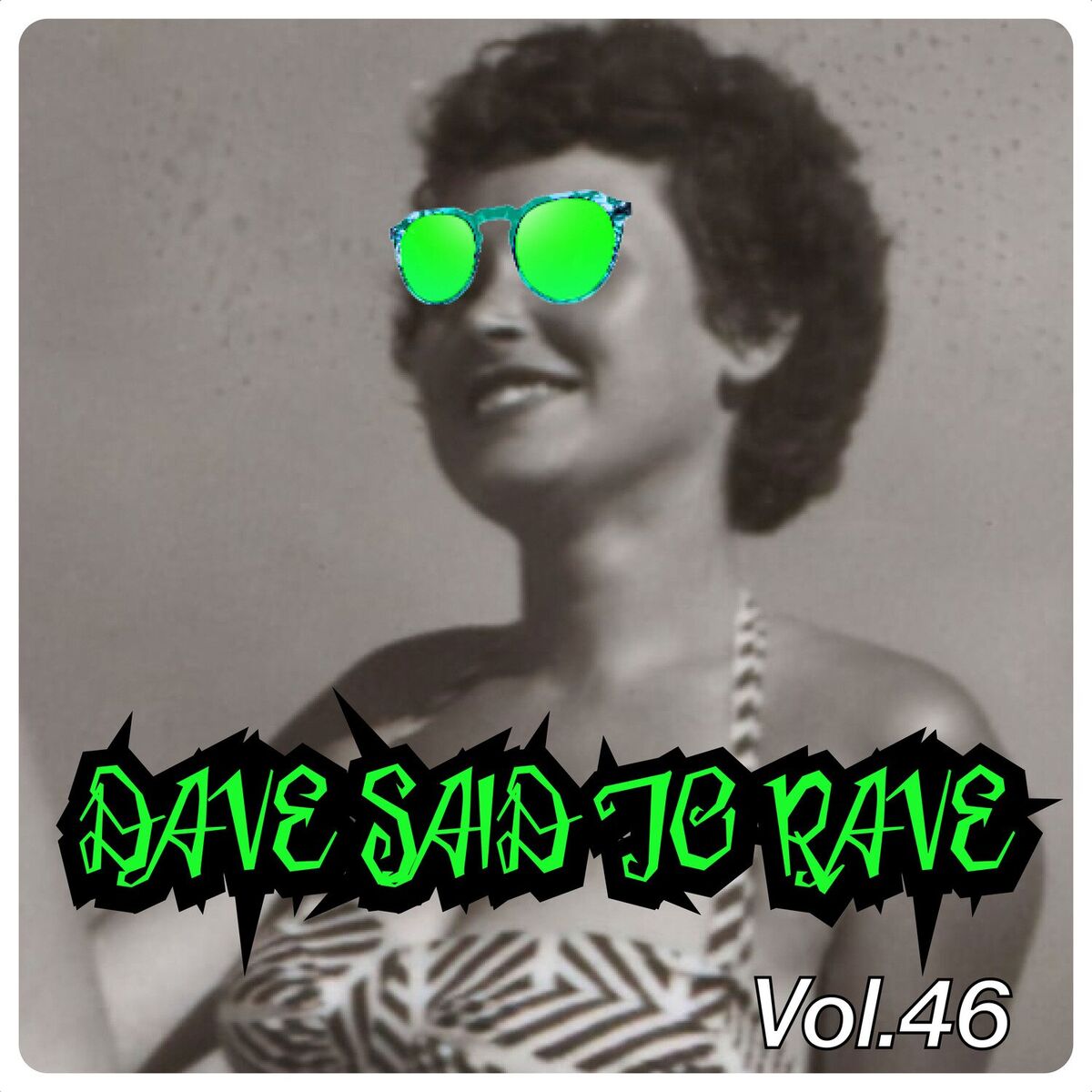 Album cover of Dave Said To Rave, Vol. 46