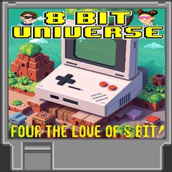 Four The Love of 8 Bit!