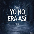 Yo No Era As&iacute;