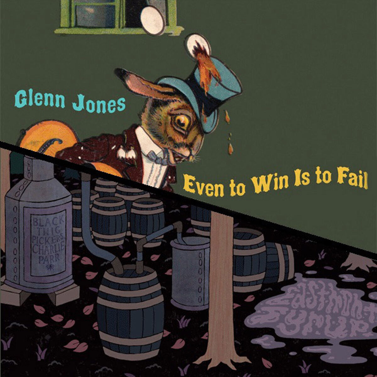 Album cover of Even to Win is to Fail b/w EastMont Syrup