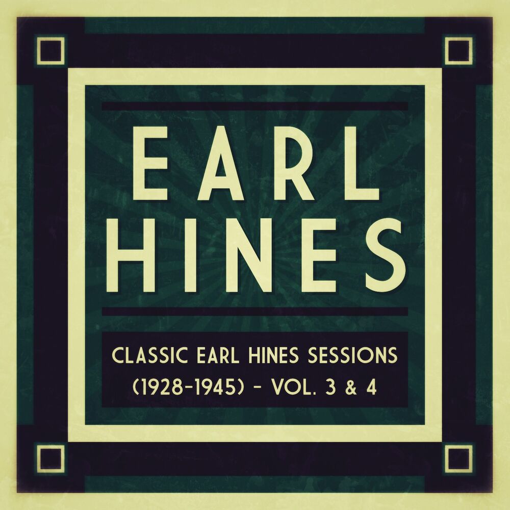 Picture of Classic Earl Hines Sessions (1928-1945) - Vol. 3 & 4