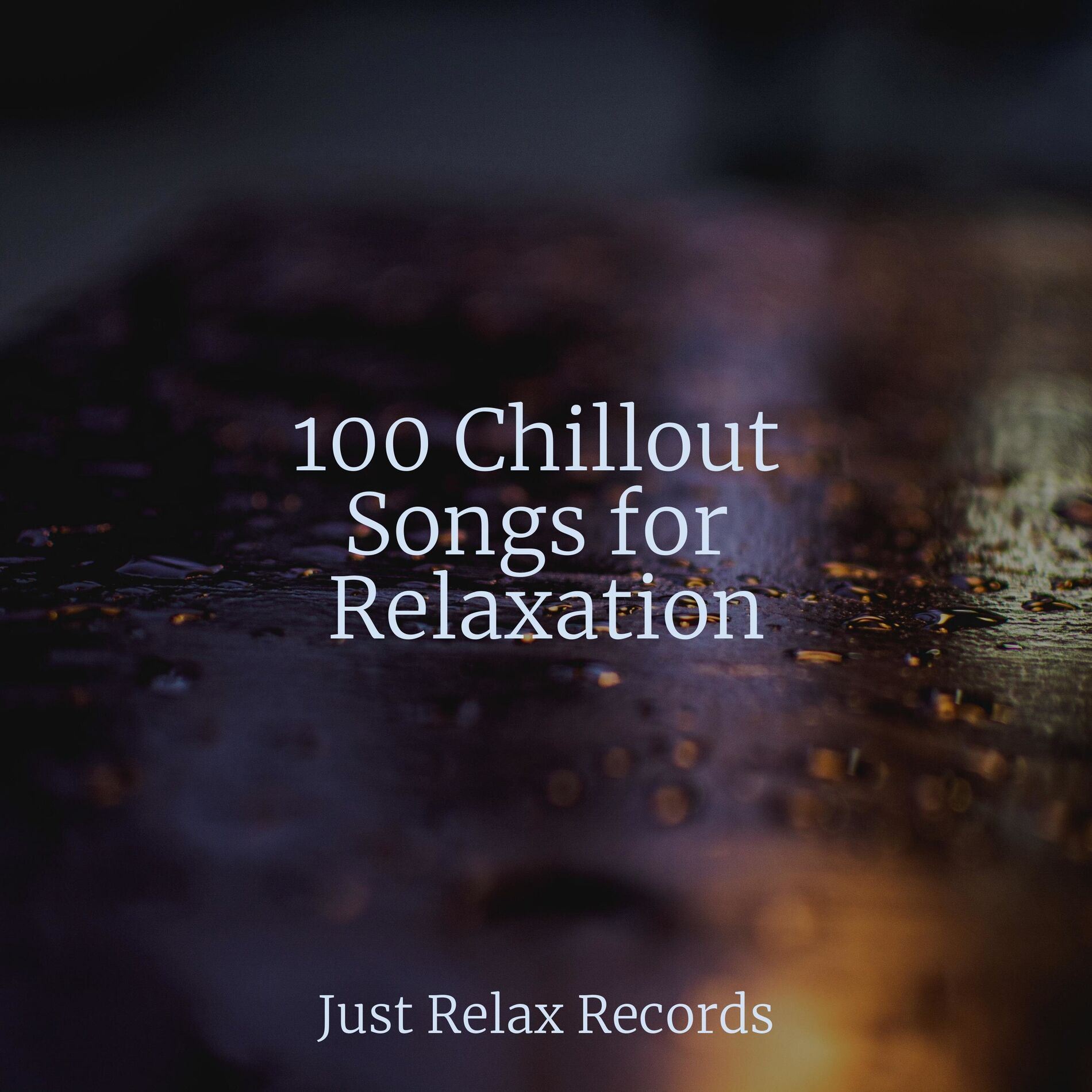 Album cover of 100 Chillout Songs for Relaxation