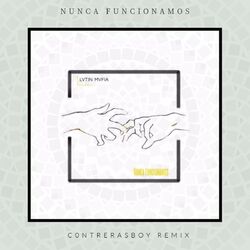 Cover of Nunca Funcionamos (Remix)