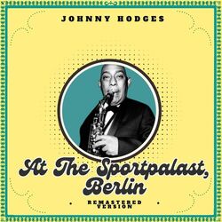 At the Sportpalast, Berlin (Remastered Version)