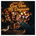 Que Viva Mi Desgracia