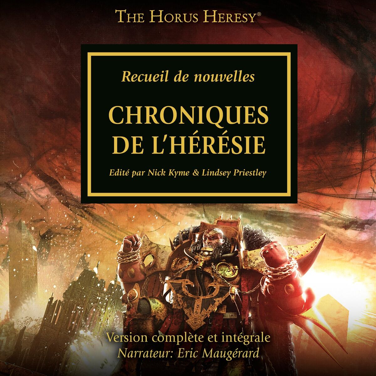 Album cover of Chroniques de L'Hérésie - The Horus Heresy 10 (intégral)