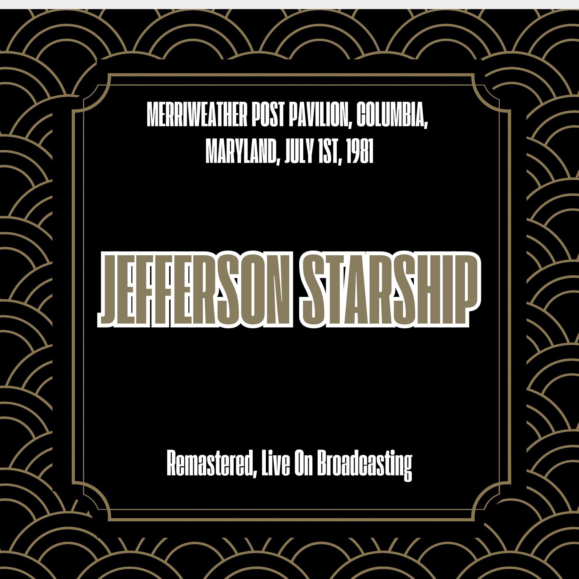 Album cover of Merriweather Post Pavilion, Columbia, Maryland, July 1st, 1981 (Remastered, Live On Broadcasting)