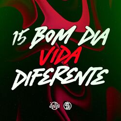 15 Bom Dia Vida Diferente