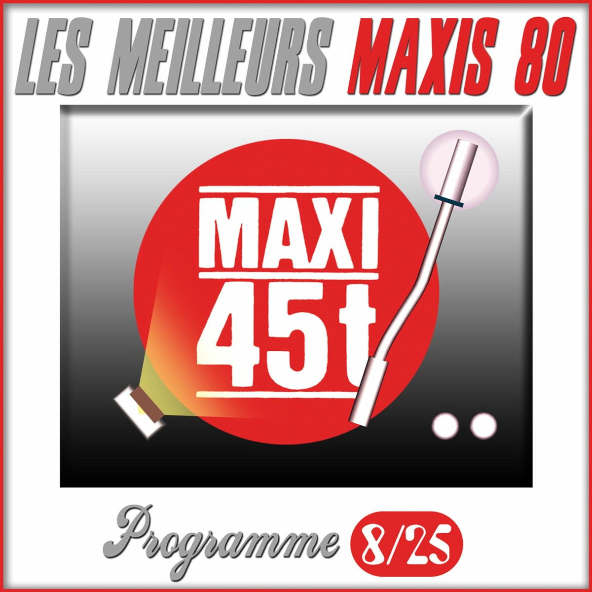 Album cover of Maxis 80 : Programme 8/25 (Les meilleurs maxi 45T des années 80)