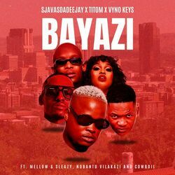 Cover of Bayazi (feat. Mellow & Sleazy, Nobantu Vilakazi, Cowboii)