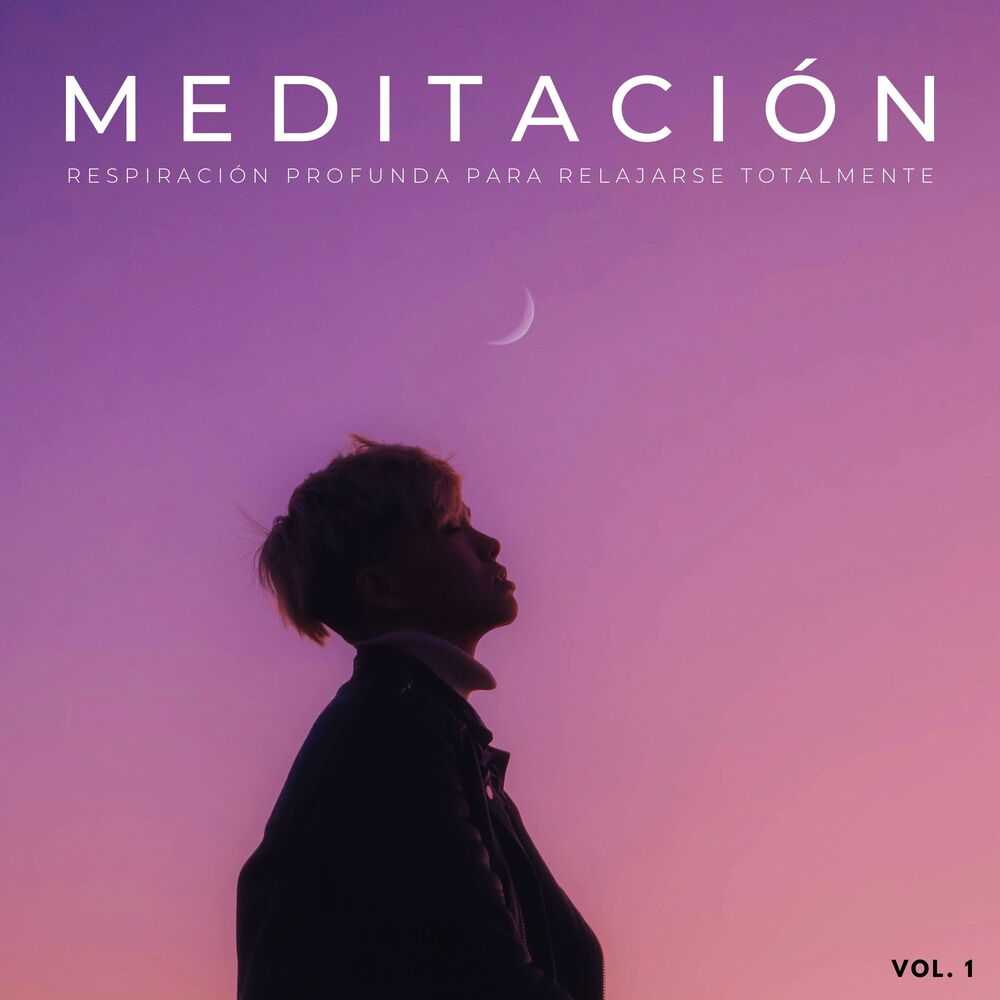 Picture of Meditación: Respiración Profunda Para Relajarse Totalmente Vol. 1