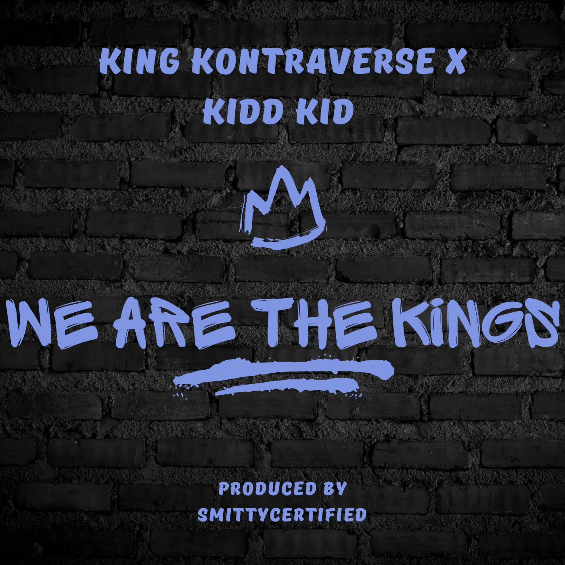 Album cover of We Are The Kings (feat. Kidd Kid)