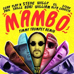Cover of Mambo (feat. Sean Paul, El Alfa, Sfera Ebbasta & Play-N-Skillz) (Timmy Trumpet Remix)