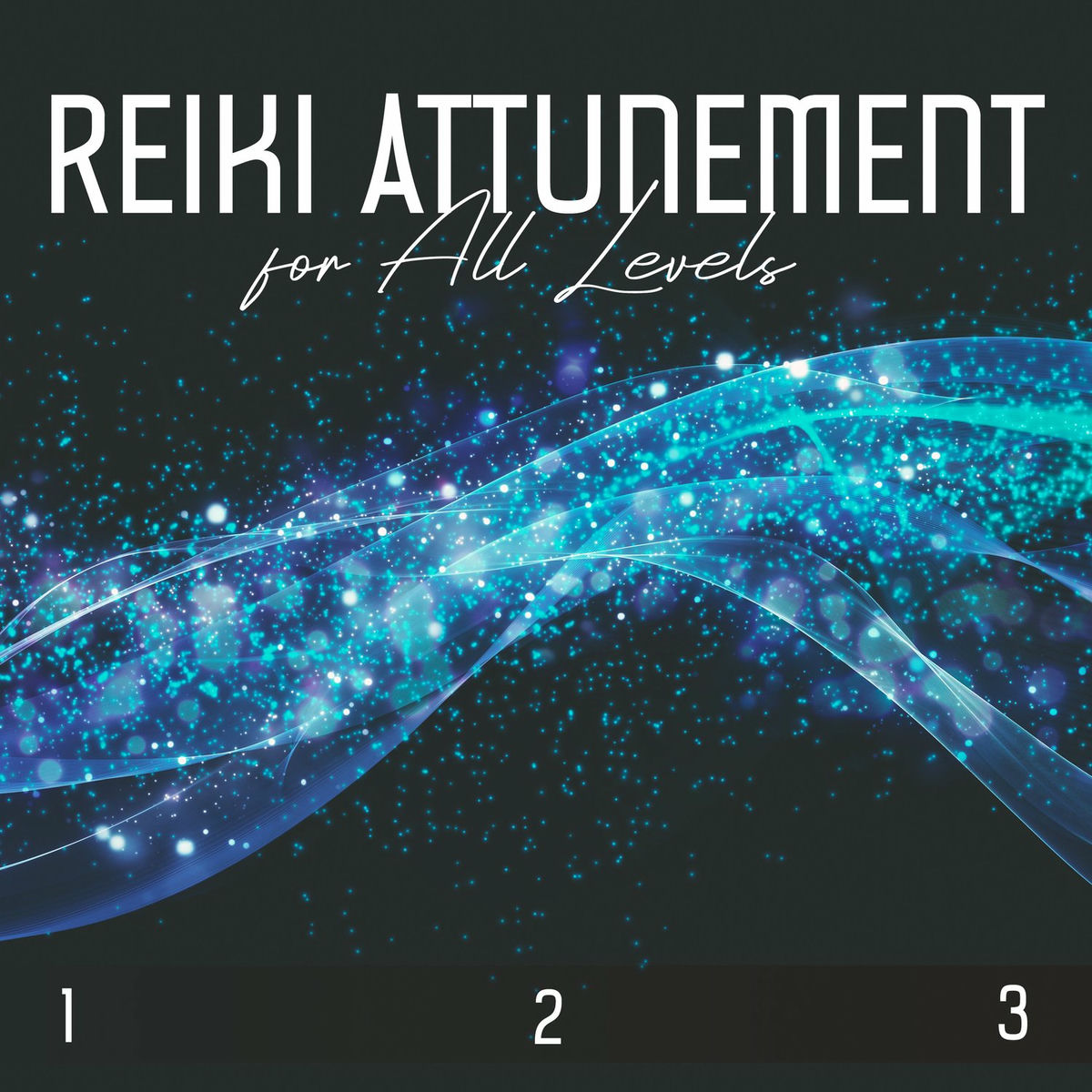 Album cover of Reiki Attunement Meditation for All Levels (1, 2, 3): Holistic Treatment Music