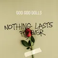 Nothing Lasts Forever