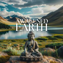 Cover of Awakened Earth: Tibetan Meditation and Contemplative Nature Serenades