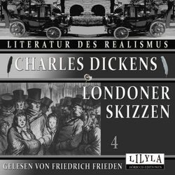 Cover of Londoner Skizzen 4 (Gedanken über Leute und Leutchen, Ein Weihnachtsschmaus, Das neue Jahr, Mr. John Dounds.)