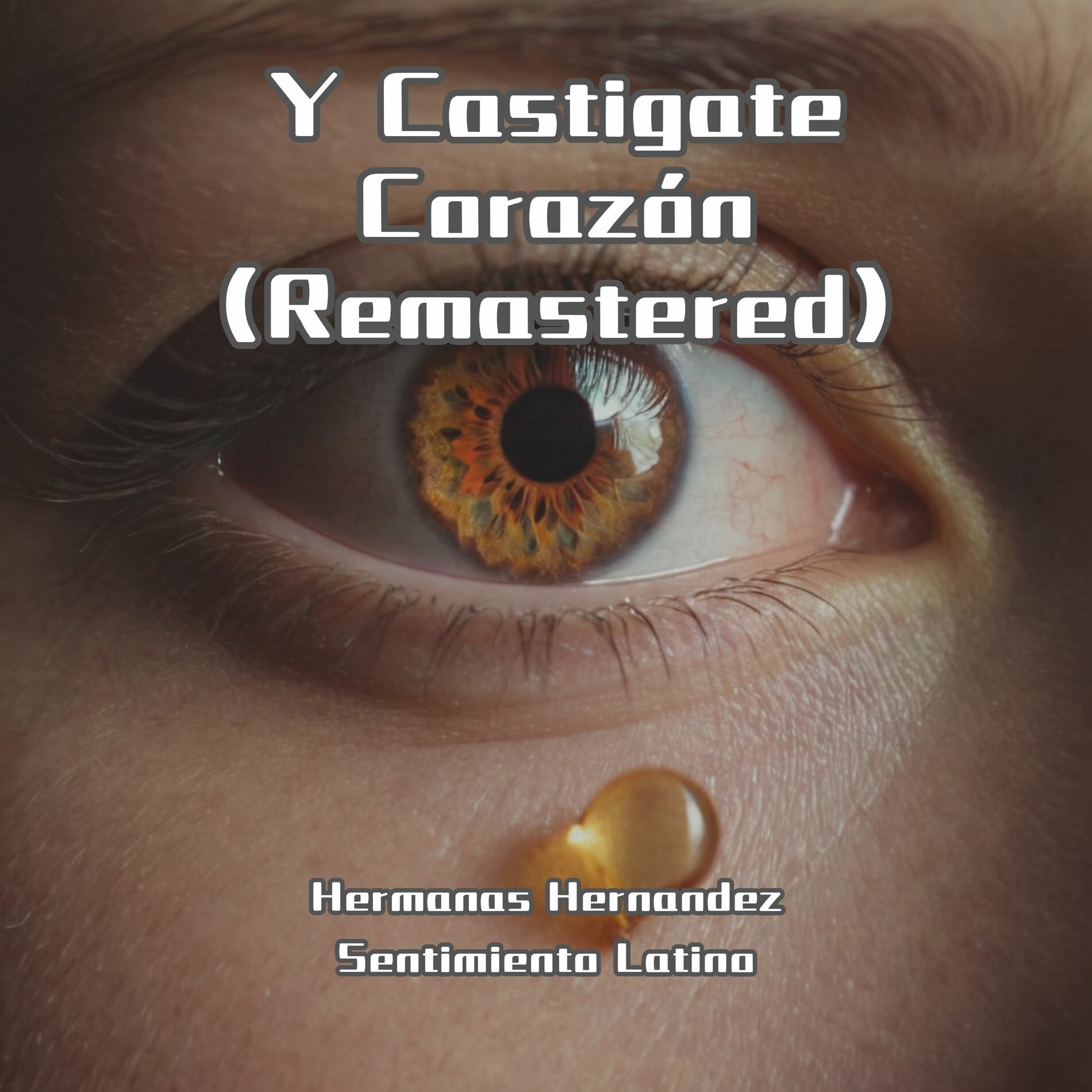Album cover of Y Castigate Corazón (Remastered)