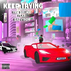 Cover of Keep Trying (feat. BabyTron)