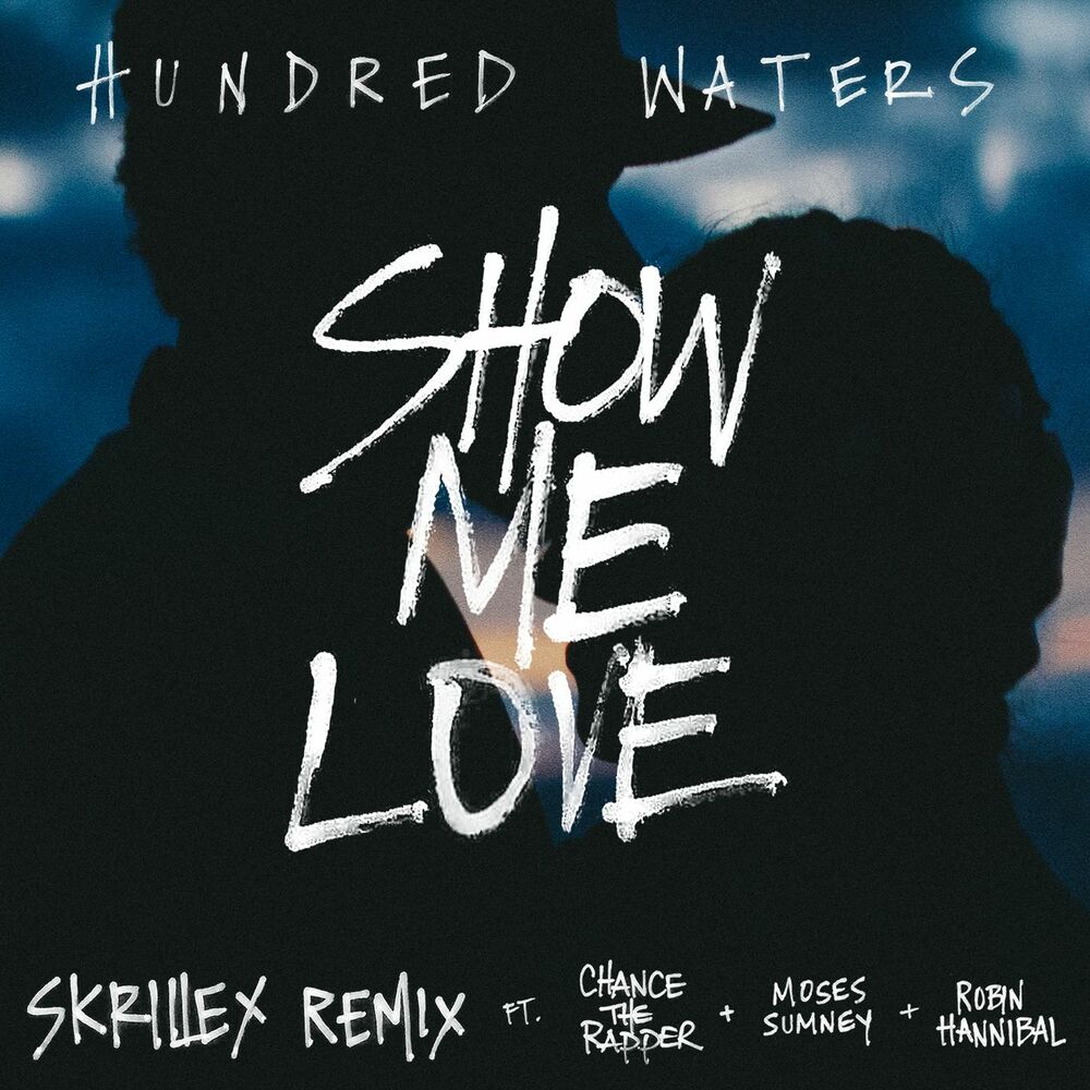 Picture of Show Me Love (feat. Chance The Rapper, Moses Sumney and Robin Hannibal) (Skrillex Remix)
