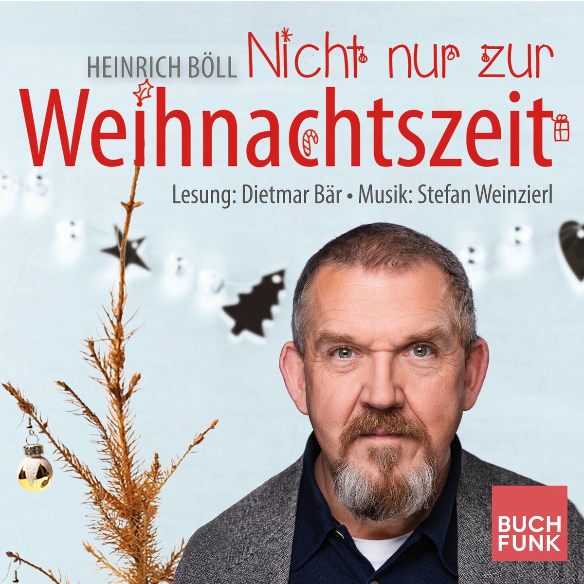 Album cover of Nicht nur zur Weihnachtszeit - Konzertlesung nach Heinrich Böll (ungekuerzt)