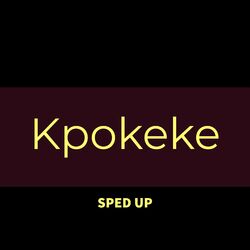 Cover of Kpokeke (Sped Up)