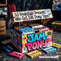 DJ Freakstyle Presents: Who Got Dat Pony Tape?