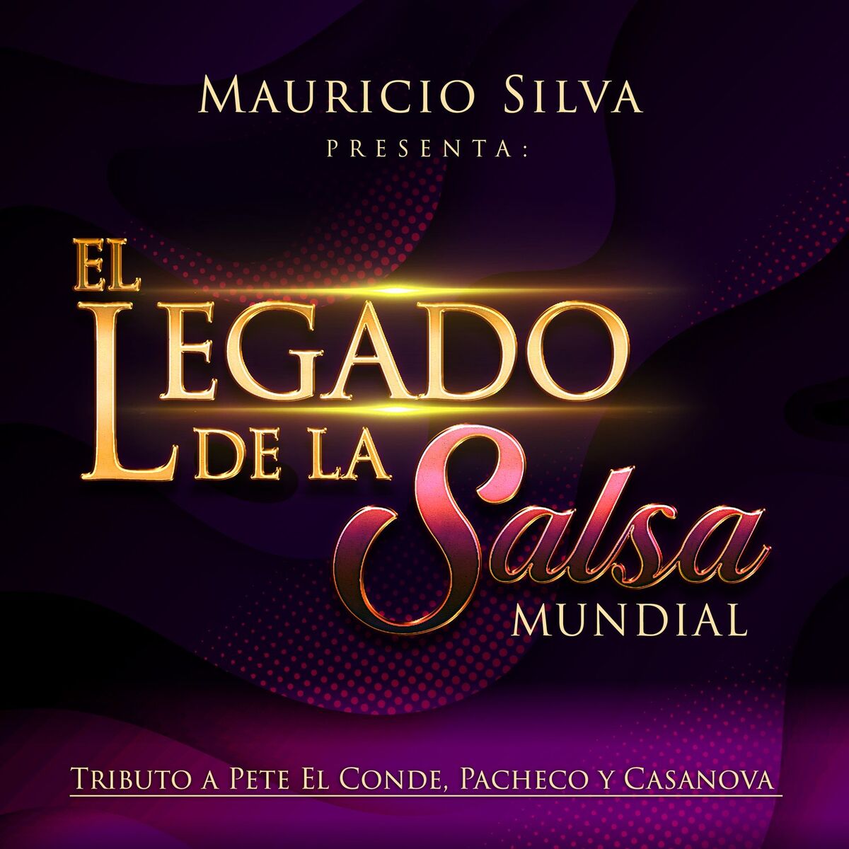 Album cover of Mauricio Silva Presenta el Legado de la Salsa Mundial Tributo a Pete el Conde, Pacheco y Casanova