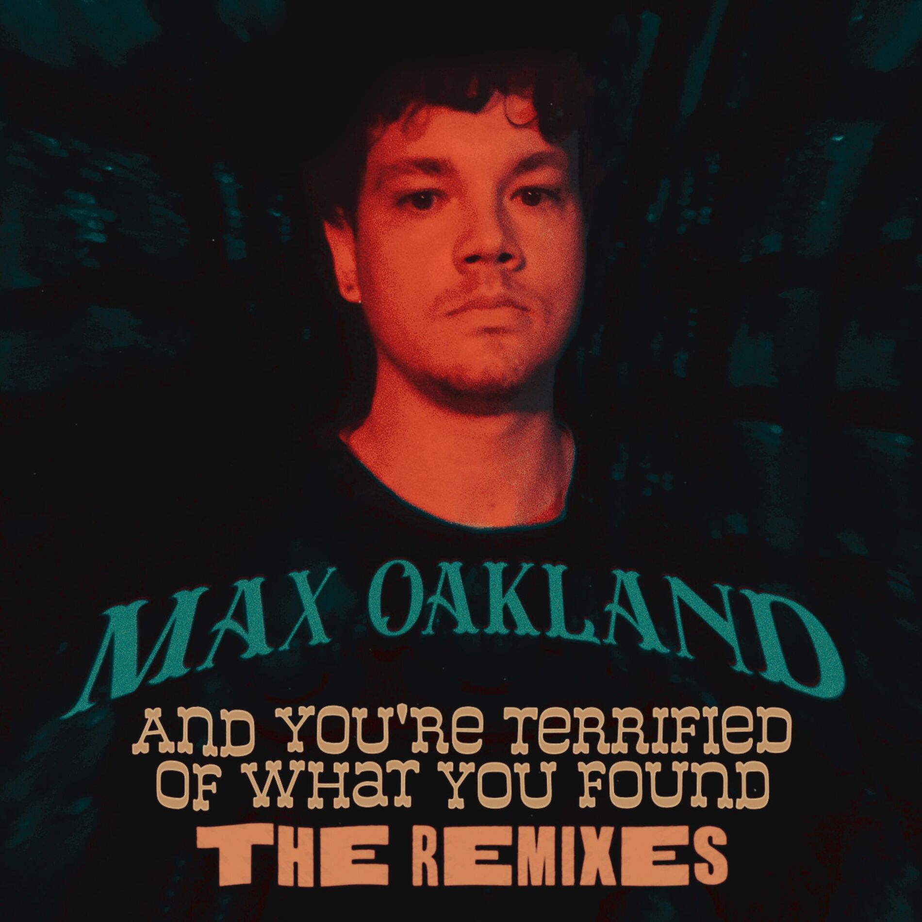 Album cover of And You're Terrified of What You Found Remixes