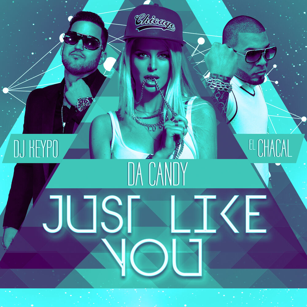 Picture of Just Like You (feat. Da Candy & Chacal) - Single