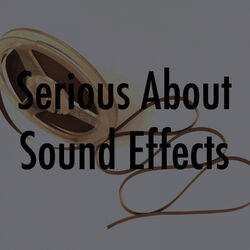 Serious About Sound Effects