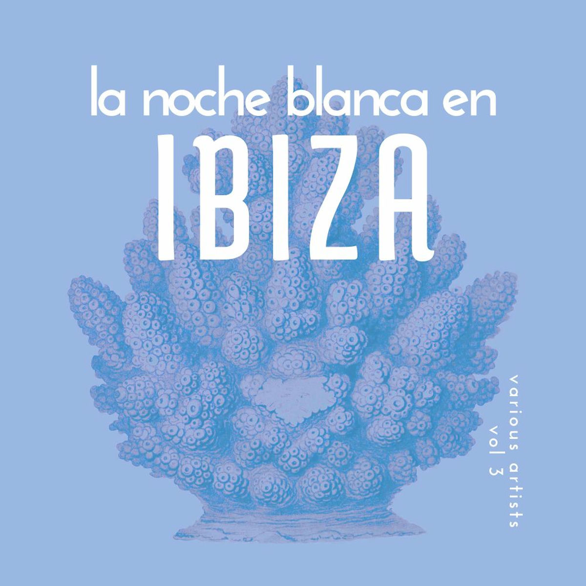 Album cover of La Noche Blanca En Ibiza, Vol. 3
