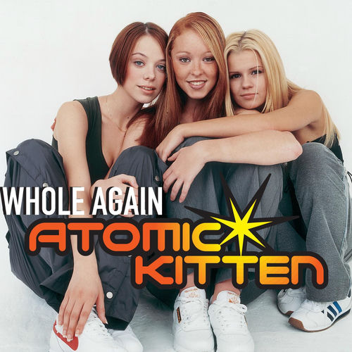 洋楽 atomic kitten / whole again Atomic Kitten - Whole Again (Official Video) - YouTube