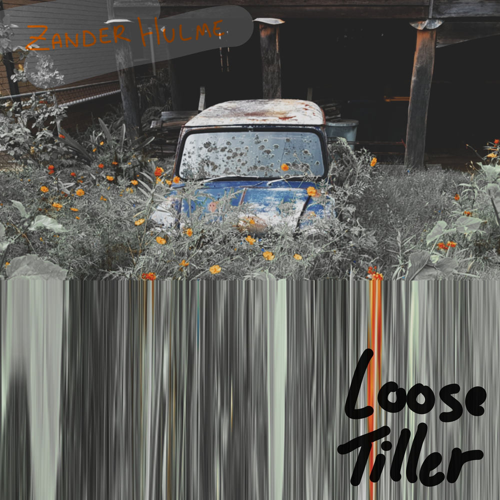 Album artwork for Loose Tiller by Zander Hulme