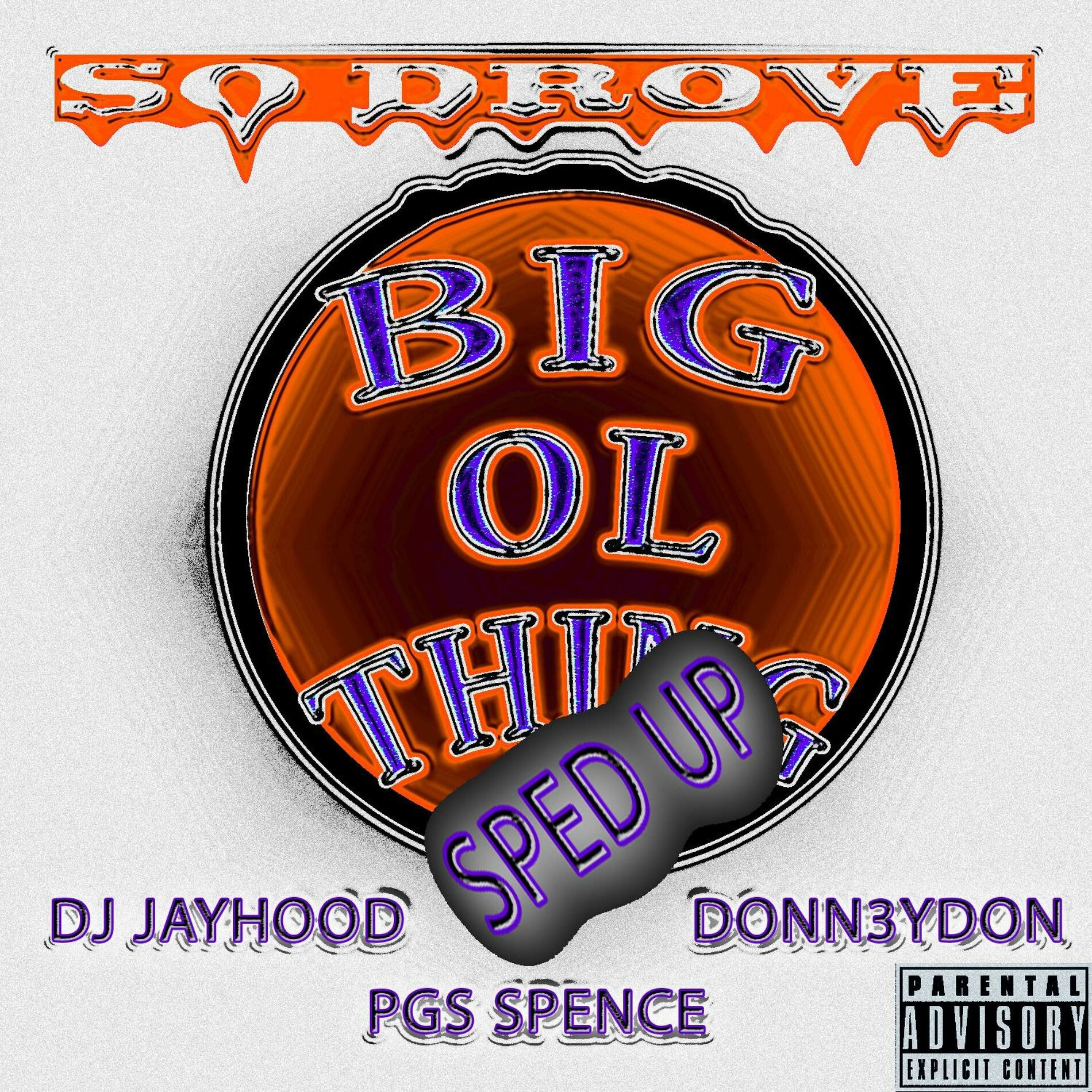 Album cover of Big Ol Thing (feat. DJ Jayhood, Donn3ydon & PGS Spence) [Sped Up]
