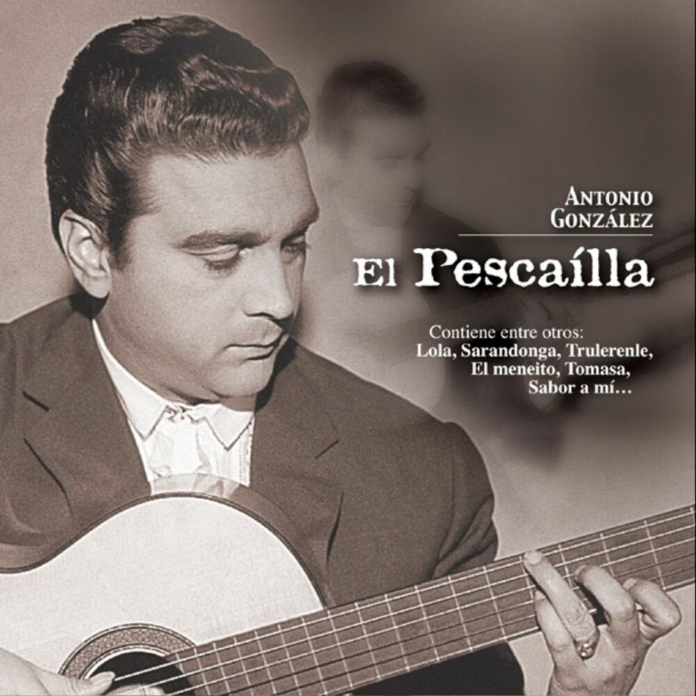 Picture of Antonio Gonzalez "El Pescailla"