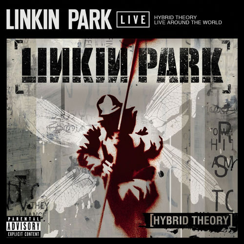 Hybrid Theory Live Around the World - Linkin Park | Deezer