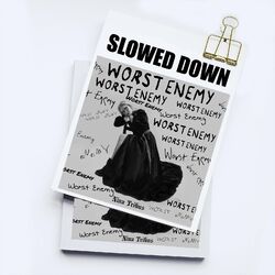 Cover of Worst Enemy (Slowed + Reverb)