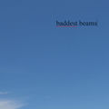 baddest beams
