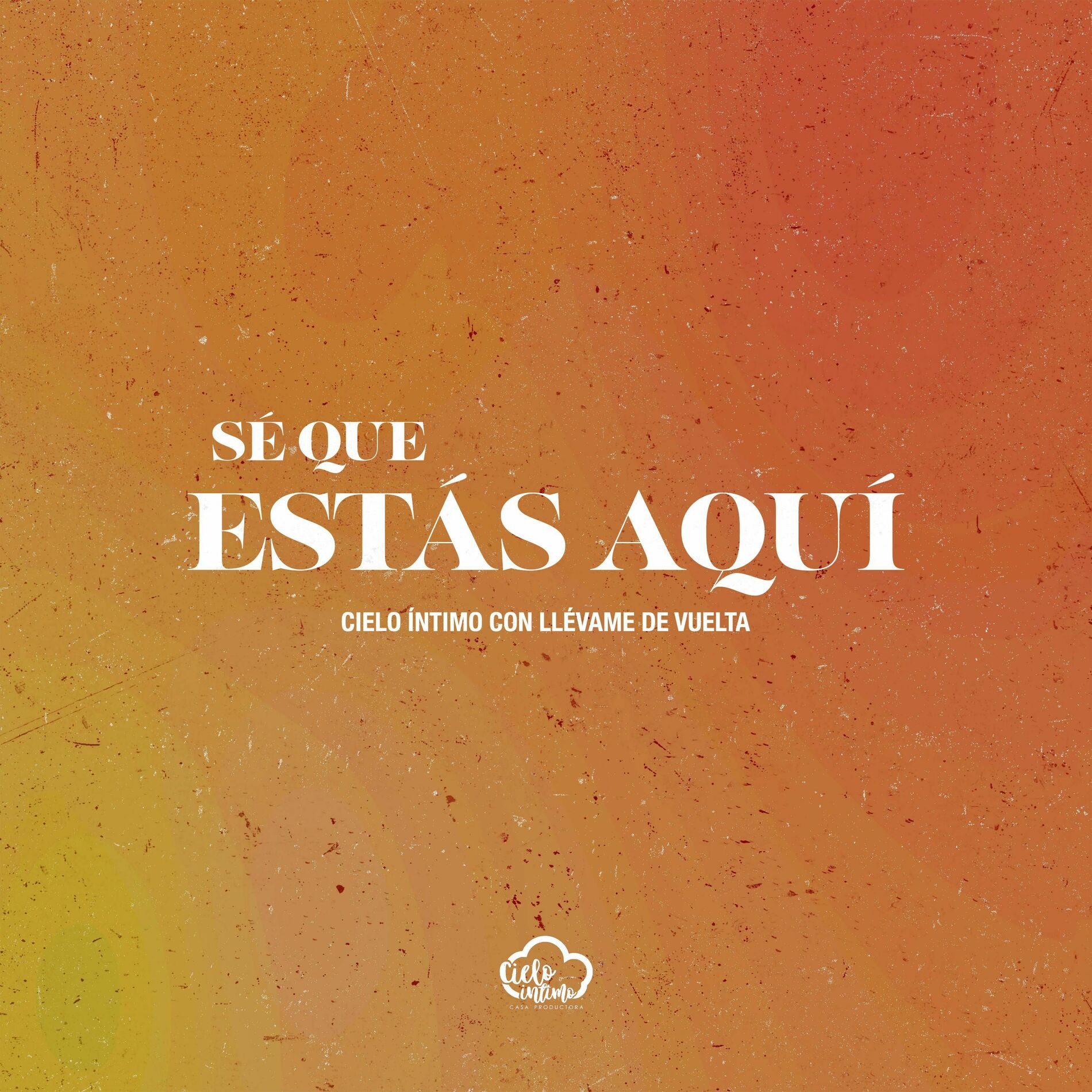 Album cover of Sé Que Estás Aquí (feat. Llévame de Vuelta)
