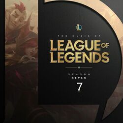 Cover of The Music of League of Legends: Season 7 (Original Game Soundtrack)
